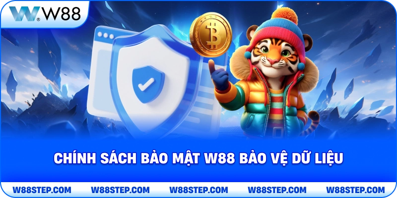 Chính Sách Bảo Mật W88 bảo vệ dữ liệu