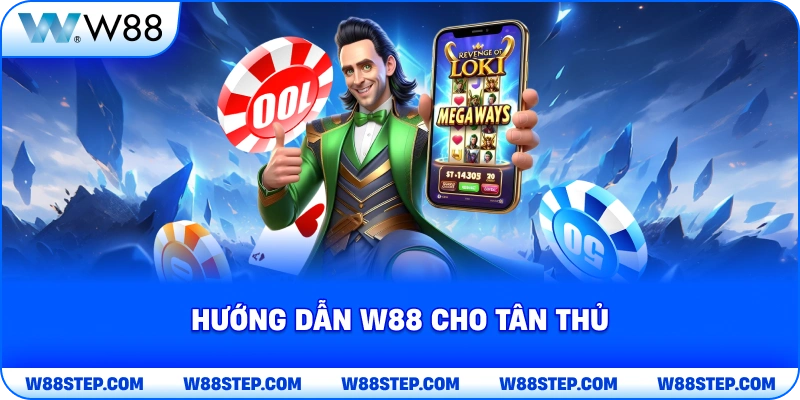Hướng Dẫn W88 cho tân thủ