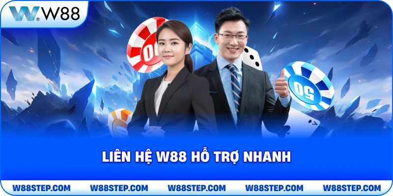 Liên Hệ W88 hỗ trợ nhanh
