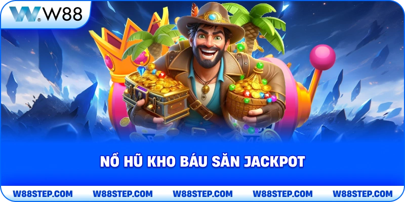 Nổ hũ kho báu săn jackpot