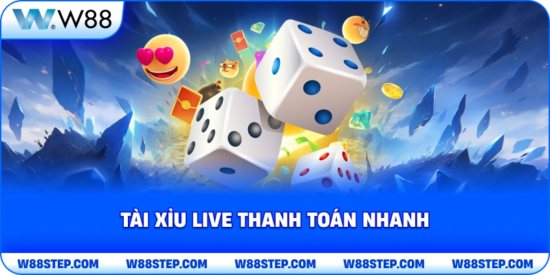 Tài xỉu live thanh toán nhanh