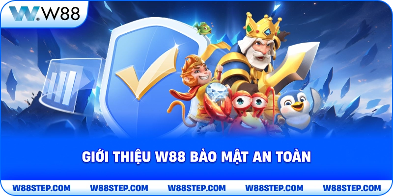 Giới Thiệu W88 bảo mật an toàn